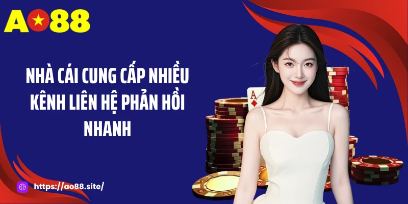Nhà cái cung cấp nhiều kênh liên hệ phản hồi nhanh